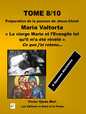 cover image of TOME 8 « La vierge Marie et l'Evangile tel qu'il m'a été révélé »  de Maria Valtorta